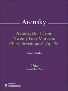 Prelude, No. 1 from "Twenty Four Morceau Characteristiques", Op. 36 - Anton Arensky