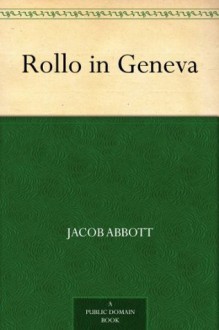 Rollo in Geneva - Jacob Abbott