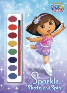 Sparkle, Skate, and Spin! (Dora the Explorer) (Paint Box Book) - Golden Books, Golden Books