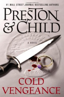 Cold Vengeance (Pendergast, #11) - Douglas Preston, Lincoln Child