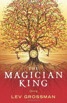 The Magician King - Lev Grossman