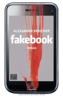 Fakebook Roman - Alexander Broicher