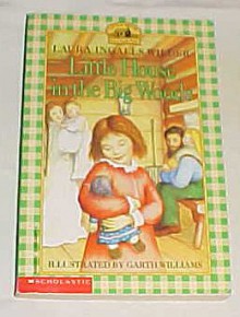 Little House in the Big Woods - Laura Ingalls Wilder, Garth Williams