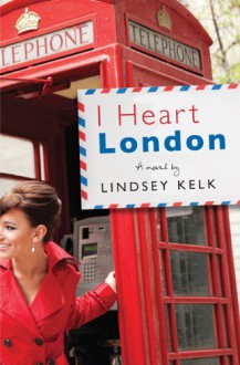 I Heart London - Lindsey Kelk