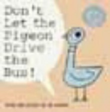 Don't Let The Pigeon Drive The Bus! Autographed Version (Toys R Us Customer Specific) - Mo Willems