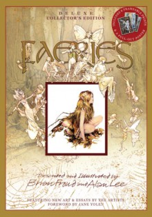 Faeries: Deluxe Collector's Edition - Brian Froud, Alan Lee, Robert Gould, Jane Yolen