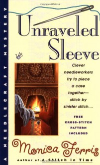 Unraveled Sleeve - Monica Ferris