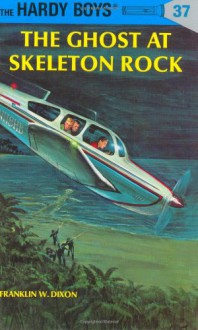 The Ghost at Skeleton Rock - Franklin W. Dixon