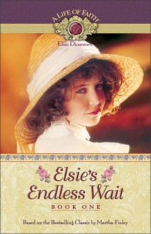 Elsie's Endless Wait - Martha Finley