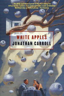 White Apples - Jonathan Carroll