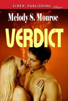 Verdict (Siren Publishing Classic) - Melody Snow Monroe