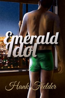 Emerald Idol - Hank Fielder