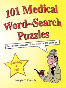 101 Medical Word-Search Puzzles - Joseph C. Kunz Jr., Michele G. Kunz