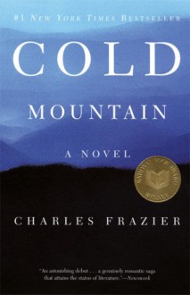 Cold Mountain: A Novel - Charles Frazier