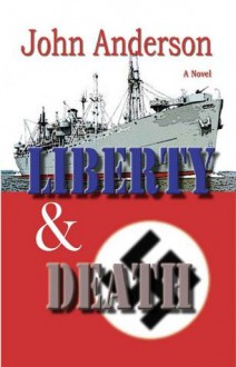 LIBERTY & DEATH - John Anderson