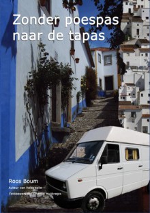 Zonder poespas naar de tapas - Roos Boum