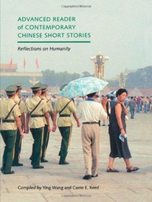 Advanced Reader of Contemporary Chinese Short Stories - Ying Wang