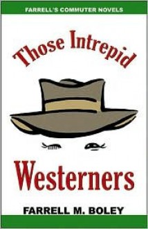 Eminent Domain/Those Intrepid Westerners - Farrell M. Boley