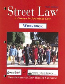 Street Law Workbook: A Course in Practical Law - Margaret E. Fisher, Edward L. O'Brien, Lee P. Arbetman