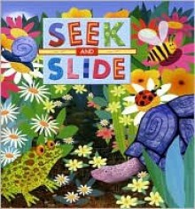 In the Garden (Seek and Slide Series) - Debi Ani