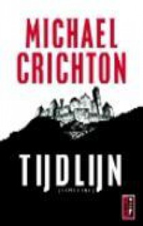 Tijdlijn - Michael Crichton, Marjolein van Velzen