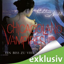 Ein Biss zu viel (Chicagoland Vampires 5) - Chloe Neill, Elena Wilms, Audible GmbH