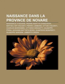 Naissance Dans La Province De Novare - Livres Groupe