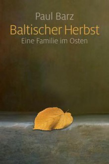 Baltischer Herbst - Paul Barz