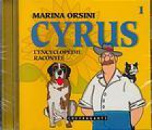 Cyrus, L'Encyclopedie Racontee (Coffragants) - Christiane Duchesne, Carmen Marois, Marina Orsini