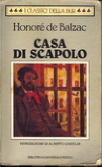 Casa di scapolo - Honoré de Balzac