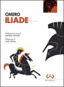 Iliade - Homer, D. Ventre