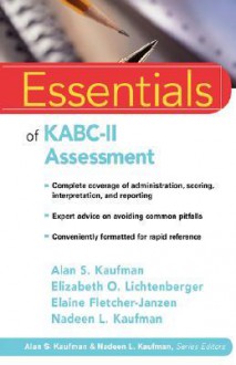 Essentials of KABC-II Assessment (Essentials of Psychological Assessment) - Alan S. Kaufman, Elizabeth O. Lichtenberger, Elaine Fletcher-Janzen