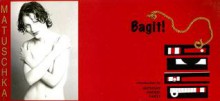 Bagit! - Matuschka, Anthony Haden-Guest