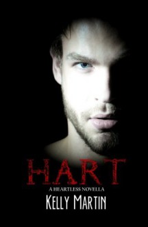 Hart: A Heartless Novella - Kelly Martin