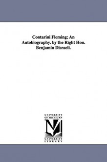 Contarini Fleming: an autobiography - Benjamin Disraeli