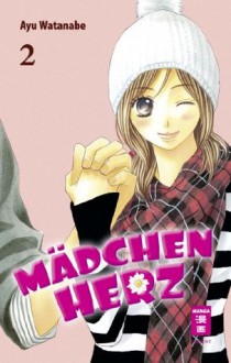 Mädchenherz, Band 02 - Ayu Watanabe, Christina Steinle