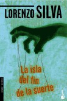 La isla del fin de la suerte - Lorenzo Silva