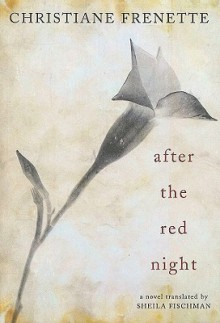 After the Red Night - Christiane Frenette, Sheila Fischman