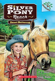 Sweet Buttercup: A Branches Book (Silver Pony Ranch #2) - D.L. Green, Emily Wallis