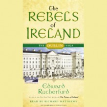 The Rebels of Ireland - Edward Rutherfurd, Richard Matthews, Books on Tape