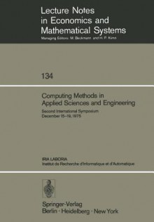 Computing Methods in Applied Sciences and Engineering: Second International Symposium December 15 19, 1975 - R. Glowinski