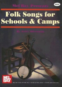 Folk Songs for Schools & Camps - Jerry Silverman