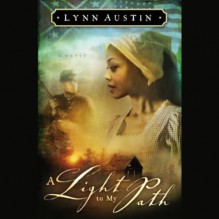 A Light to My Path - Lynn Austin, Christina Moore