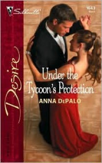 Under the Tycoon's Protection (The Whittakers, #2) - Anna DePalo