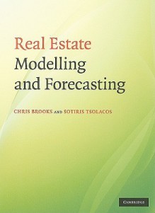 Real Estate Modelling and Forecasting - Chris Brooks, Sotiris Tsolacos