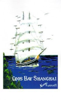 Coos Bay Shanghai - Naomi Russell