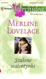 Szalone walentynki - Merline Lovelace