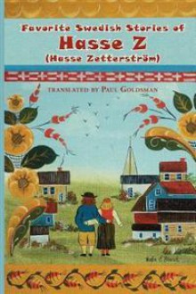 Favorite Swedish Stories of Hasse Z - Paul Goldsman, Mary Sharp, Hasse Zetterström