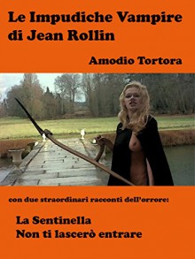 Le Impudiche Vampire di Jean Rollin (Italian Edition) - Amodio Tortora