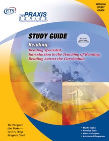 Reading: Reading Specialist, Introduction to the Teaching of Reading, Reading Across the Curriculum - Educational Testing Service